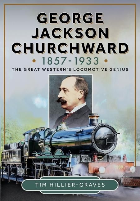 Produktbild: George Jackson Churchward, 1857-1933