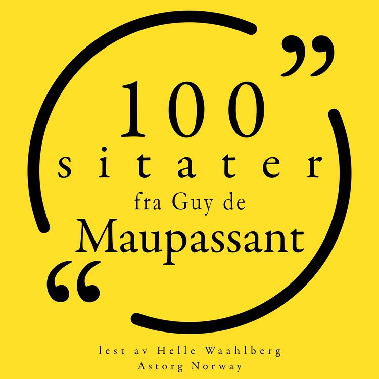 Produktbild: 100 sitater fra Guy de Maupassant