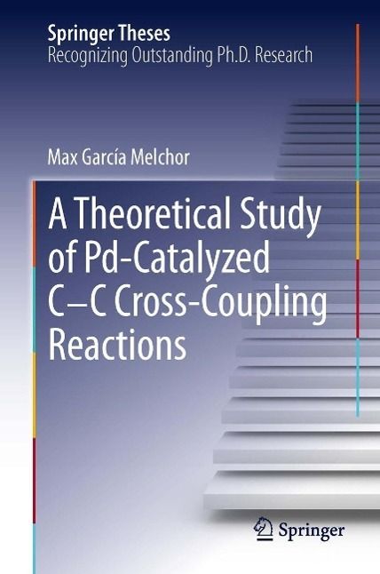 Produktbild: A Theoretical Study of Pd-Catalyzed C-C Cross-Coupling Reactions