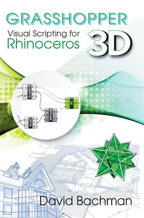 Produktbild: Grasshopper: Visual Scripting for Rhinoceros 3D