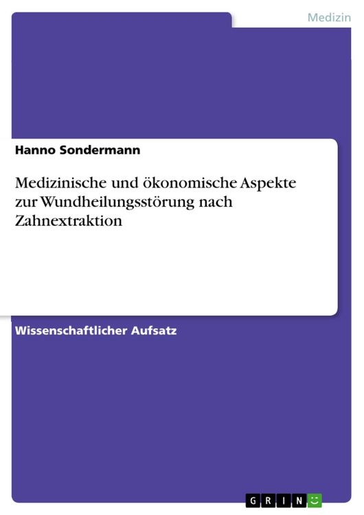 Produktbild: Medizinische und &ouml;konomische Aspekte zur Wundheilungsst&ouml;rung nach Zahnextraktion