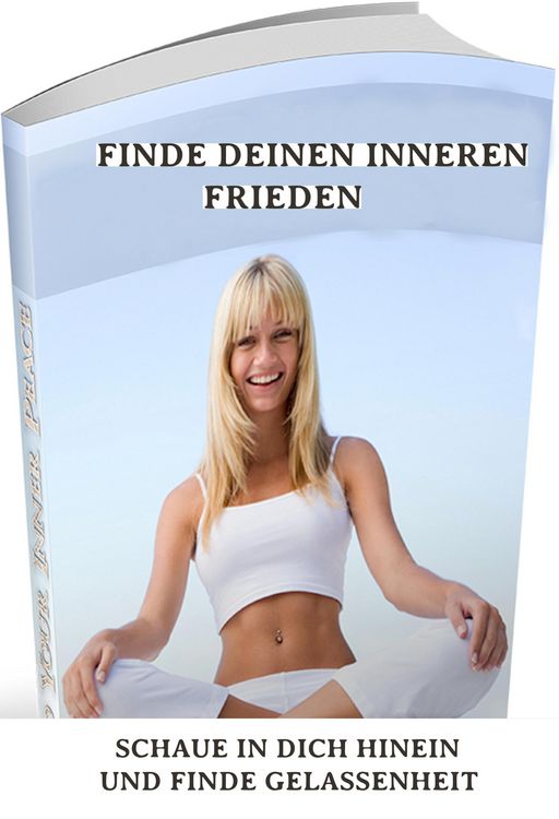 Produktbild: Finde deinen inneren Frieden - Entspanne Dich und lasse Dich Gehen.
