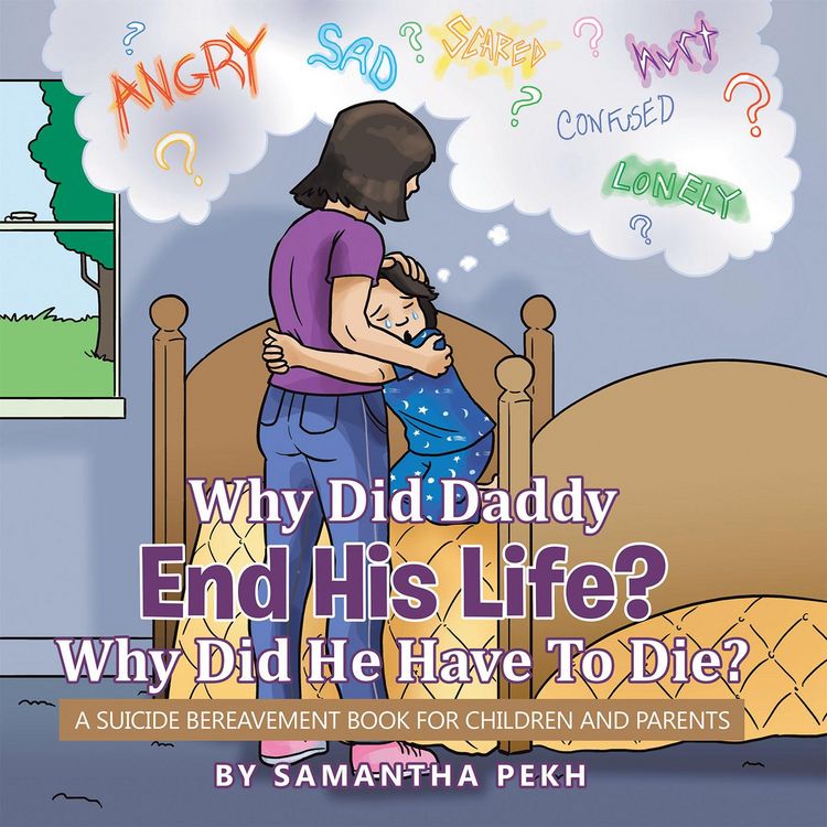 Produktbild: Why Did Daddy End His Life? Why Did He Have to Die?