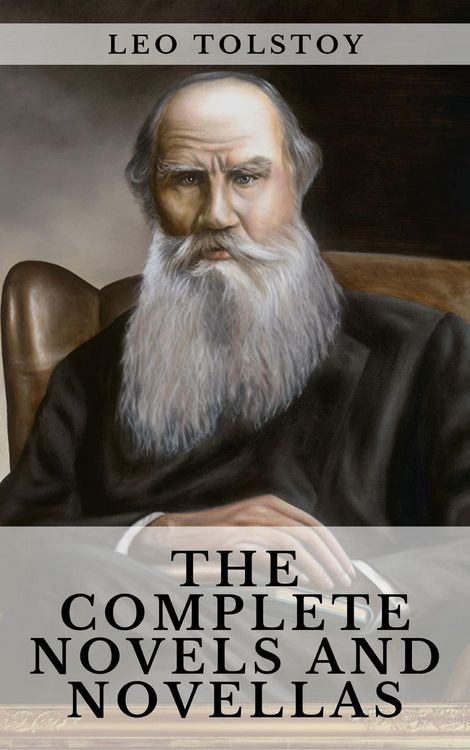 Produktbild: Leo Tolstoy: The Complete Novels and Novellas