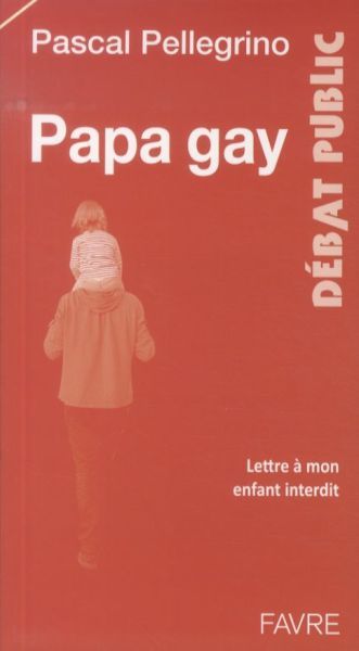 Produktbild: Papa gay : lettre &agrave; mon enfant interdit