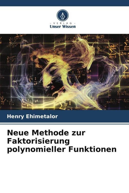 Produktbild: Neue Methode zur Faktorisierung polynomieller Funktionen