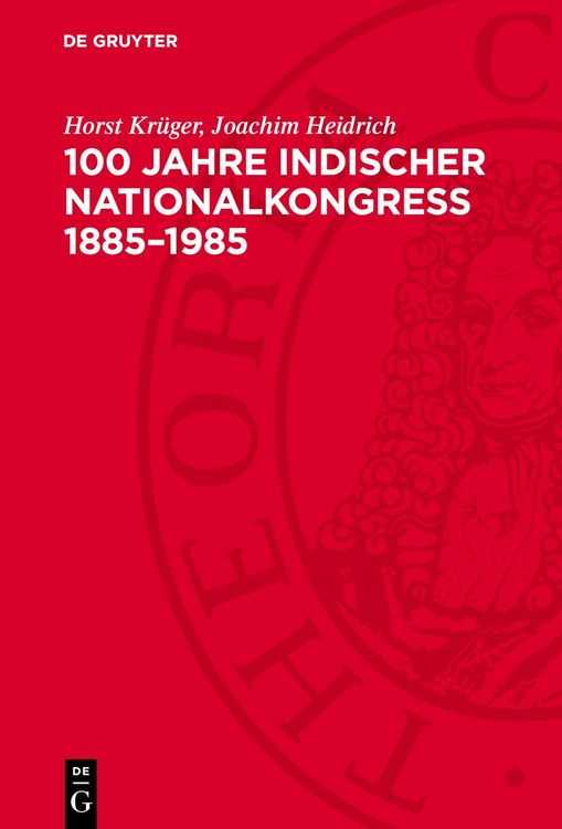Produktbild: 100 Jahre Indischer Nationalkongre&szlig; 1885&ndash;1985