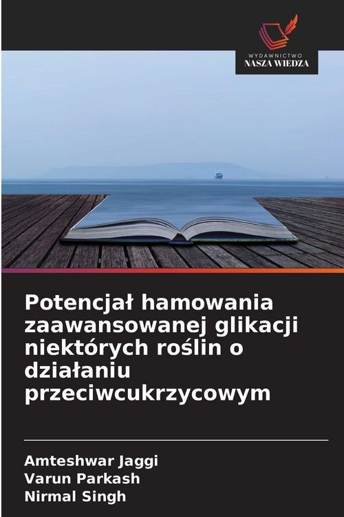 Produktbild: Potencja&iquest; hamowania zaawansowanej glikacji niekt&oacute;rych ro&iquest;lin o dzia&iquest;aniu przeciwcukrzycowym