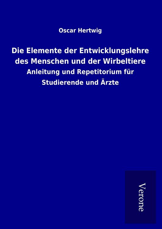Produktbild: Die Elemente der Entwicklungslehre des Menschen und der Wirbeltiere