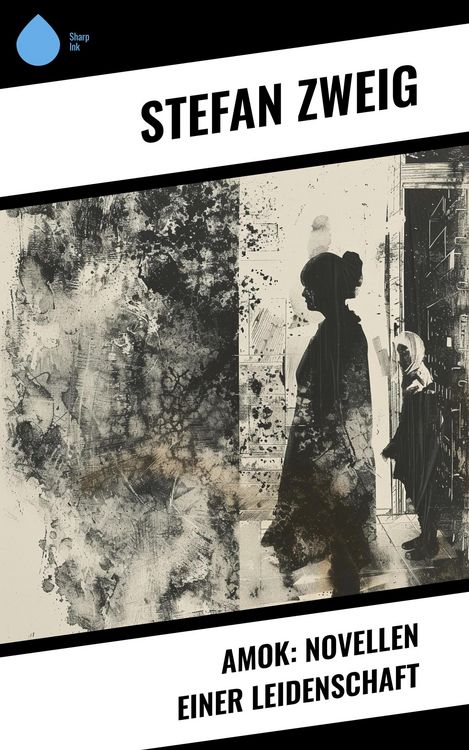 Produktbild: Amok: Novellen einer Leidenschaft
