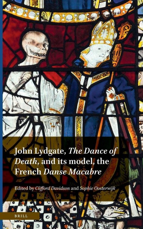 Produktbild: John Lydgate, <i>The Dance of Death</i>, and its model, the French <i>Danse Macabre</i>