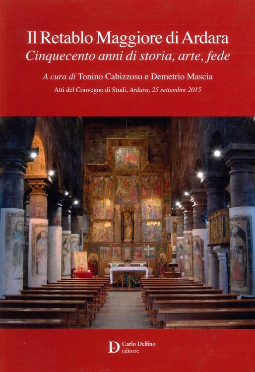 Produktbild: Il Retablo Maggiore di Ardara. Cinquecento anni di storia, arte, fede