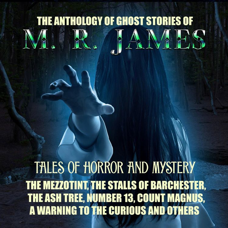 Produktbild: The Anthology of Ghost Stories of M. R. James. Tales of horror and mystery
