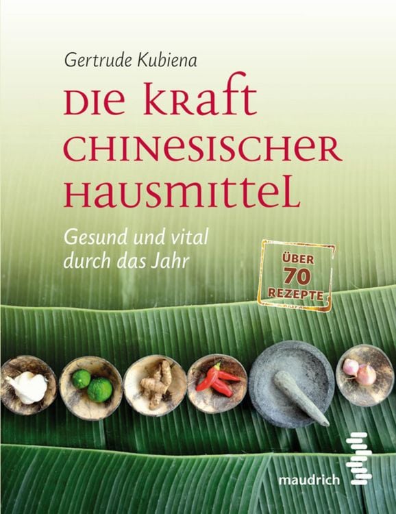 Produktbild: Die Kraft chinesischer Hausmittel