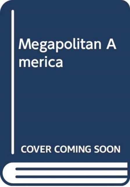 Produktbild: Nelson, A: Megapolitan America