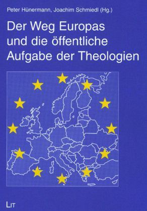 Produktbild: Der Weg Europas und die &ouml;ffentliche Aufgabe der Theologien