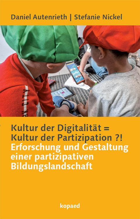 Produktbild: Kultur der Digitalit&auml;t = Kultur der Partizipation ?!