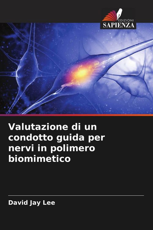 Produktbild: Valutazione di un condotto guida per nervi in polimero biomimetico