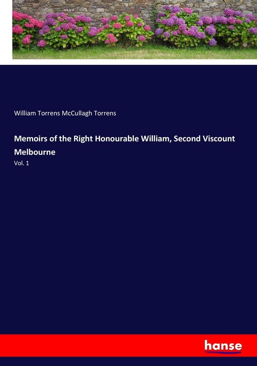 Produktbild: Memoirs of the Right Honourable William, Second Viscount Melbourne