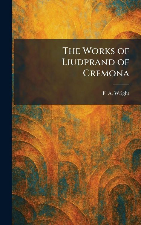 Produktbild: The Works of Liudprand of Cremona