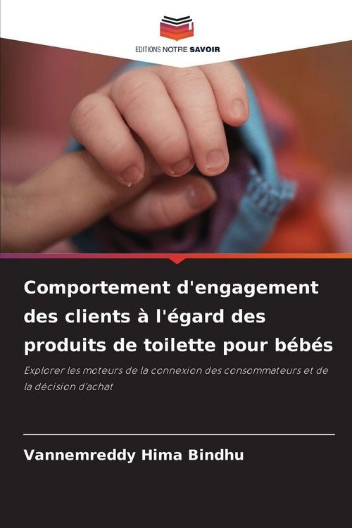 Produktbild: Comportement d'engagement des clients &agrave; l'&eacute;gard des produits de toilette pour b&eacute;b&eacute;s