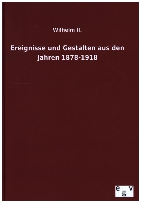 Produktbild: Ereignisse und Gestalten aus den Jahren 1878-1918