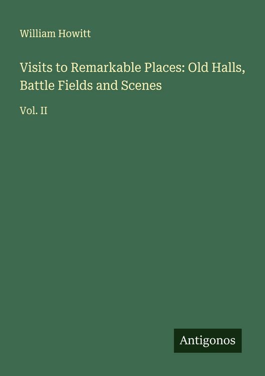 Produktbild: Visits to Remarkable Places: Old Halls, Battle Fields and Scenes