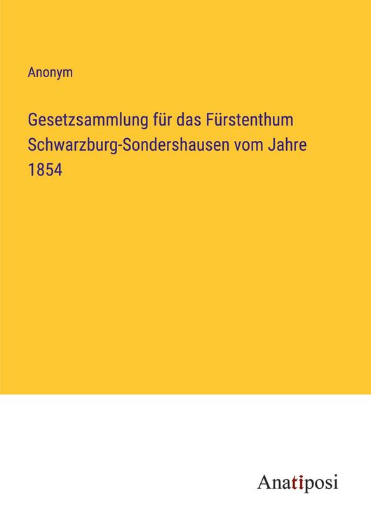 Produktbild: Gesetzsammlung f&uuml;r das F&uuml;rstenthum Schwarzburg-Sondershausen vom Jahre 1854