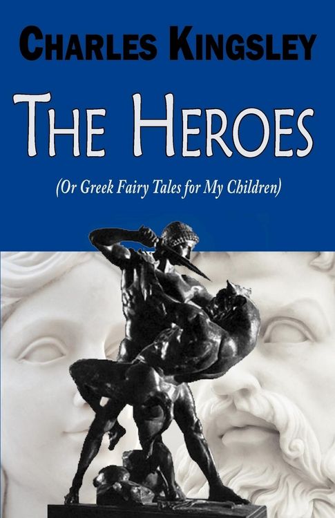 Produktbild: The Heroes (or Greek Fairy Tales for My Children)