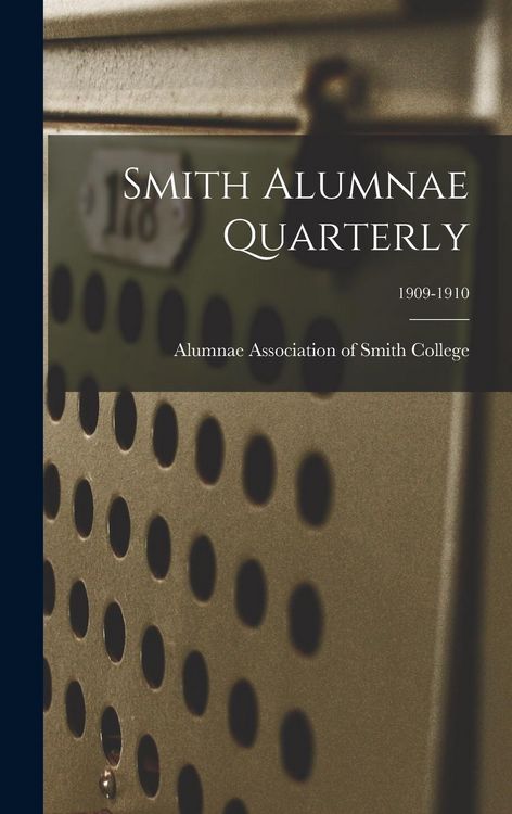 Produktbild: Smith Alumnae Quarterly; 1909-1910