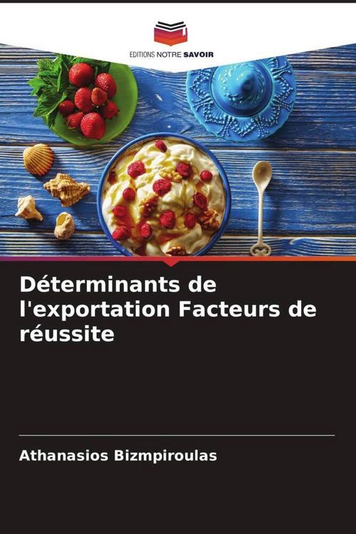 Produktbild: D&eacute;terminants de l'exportation Facteurs de r&eacute;ussite