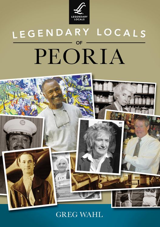 Produktbild: Legendary Locals of Peoria