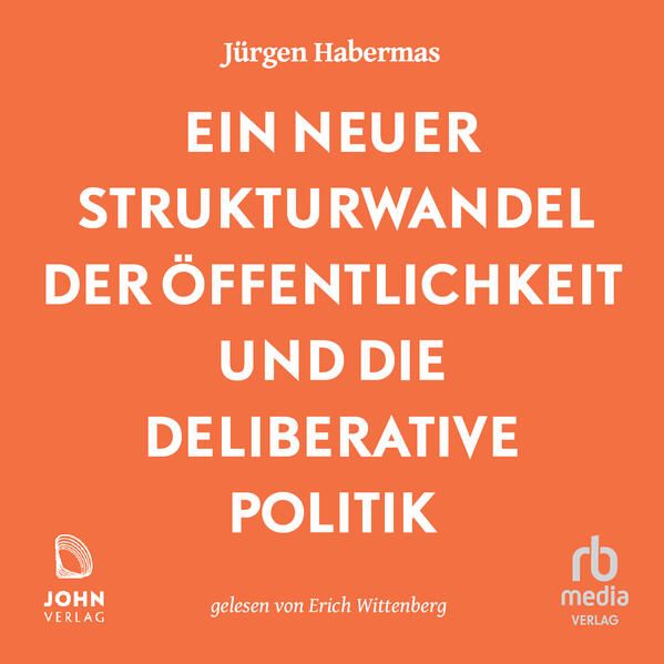 Produktbild: Ein neuer Strukturwandel der &Ouml;ffentlichkeit und die deliberative Politik
