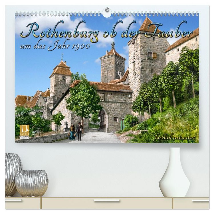 Produktbild: Rothenburg ob der Tauber um das Jahr 1900 &ndash; Fotos neu koloriert (hochwertiger Premium Wandkalender 2026 DIN A2 quer), Kunstdruck in Hochglanz