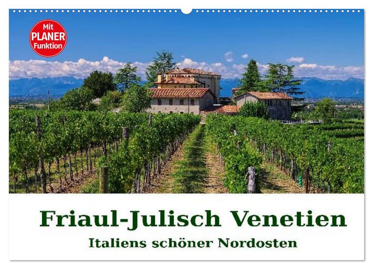 Produktbild: Friaul-Julisch Venetien - Italiens sch&ouml;ner Nordosten (Wandkalender 2026 DIN A2 quer), CALVENDO Monatskalender