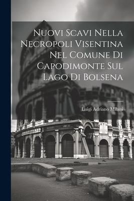 Produktbild: Nuovi Scavi Nella Necropoli Visentina Nel Comune Di Capodimonte Sul Lago Di Bolsena