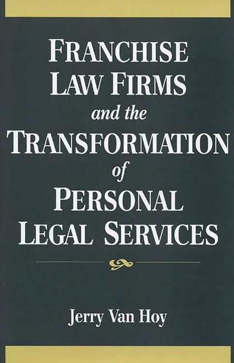 Produktbild: Franchise Law Firms and the Transformation of Personal Legal Services