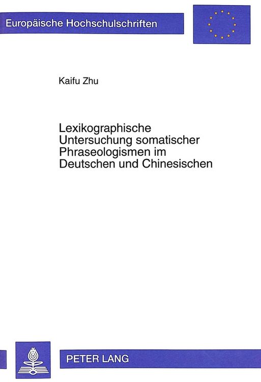 Produktbild: Lexikographische Untersuchung somatischer Phraseologismen im Deutschen und Chinesischen