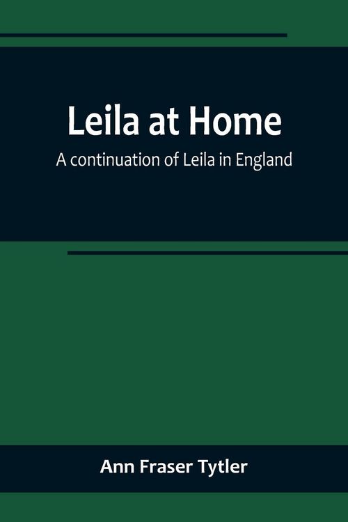 Produktbild: Leila at Home; a continuation of Leila in England