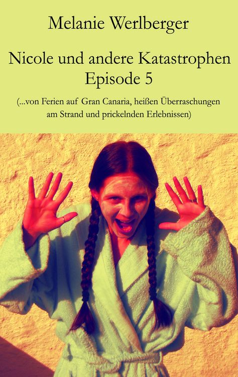 Produktbild: Nicole und andere Katastrophen - Episode 5