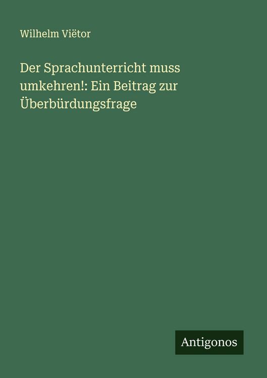 Produktbild: Der Sprachunterricht muss umkehren!: Ein Beitrag zur &Uuml;berb&uuml;rdungsfrage