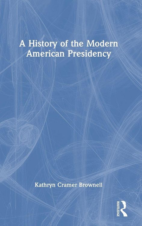 Produktbild: A History of the Modern American Presidency