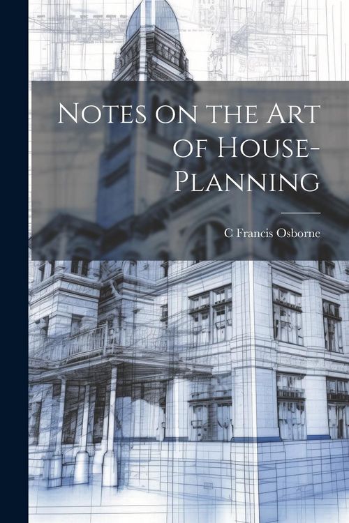 Produktbild: Notes on the art of House-planning