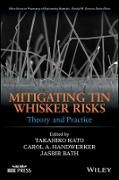 Produktbild: Mitigating Tin Whisker Risks &ndash; Theory and Practice