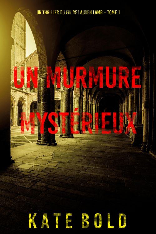 Produktbild: Un murmure myst&eacute;rieux (Un thriller du FBI de Lauren Lamb - Tome 1)