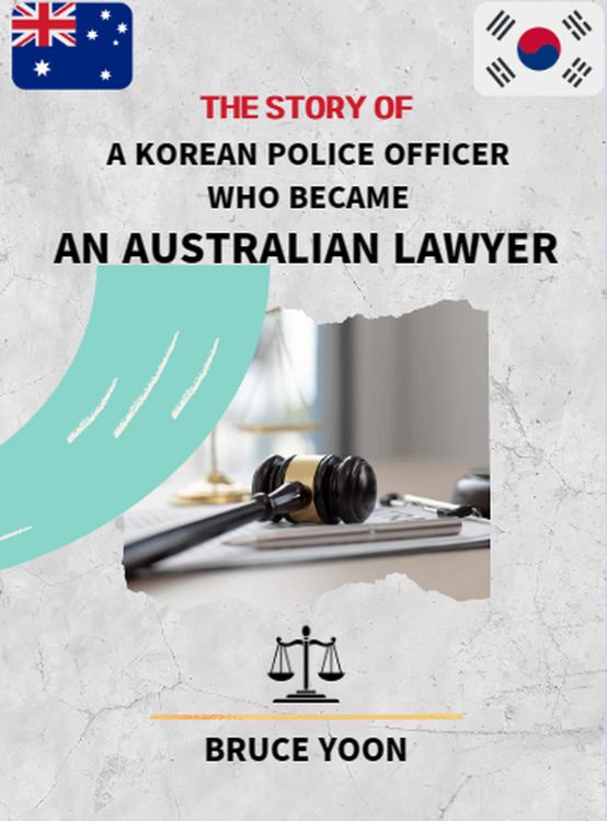 Produktbild: The Story of a Korean Police Officer who became an Australian Lawyer