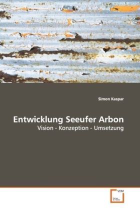 Produktbild: Kaspar Simon: Entwicklung Seeufer Arbon