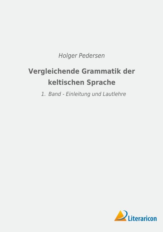 Produktbild: Vergleichende Grammatik der keltischen Sprachen
