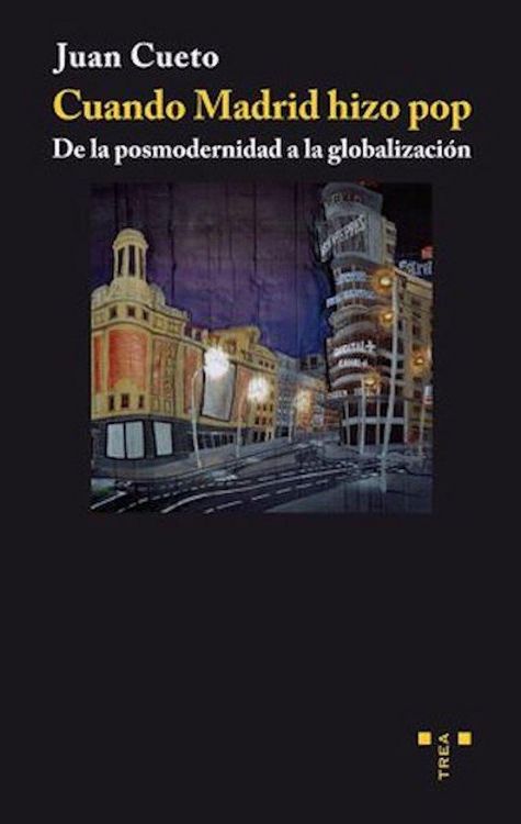 Produktbild: Cuando Madrid hizo pop : de la posmodernidad a la globalizaci&oacute;n