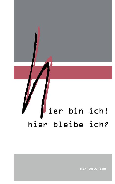 Produktbild: Hier bin ich! hier bleibe ich?